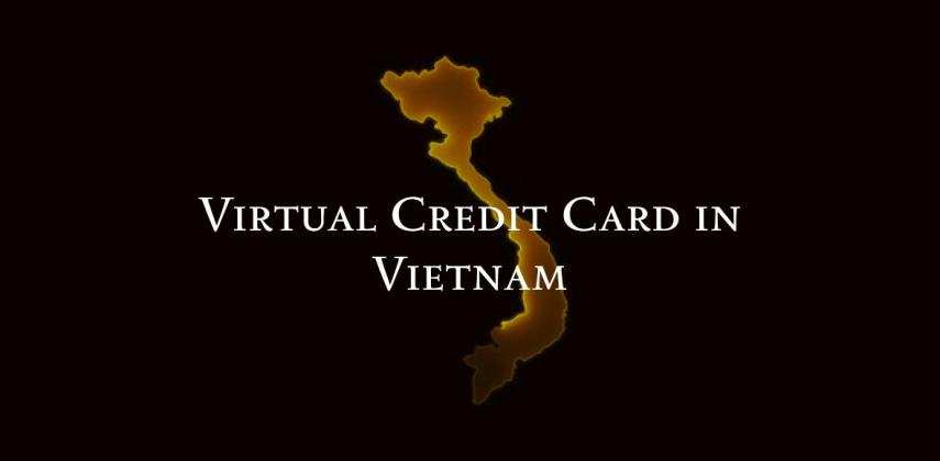 Get A Virtual Credit Card in Vietnam: No Bank Required